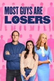 Most Guys Are Losers film inceleme