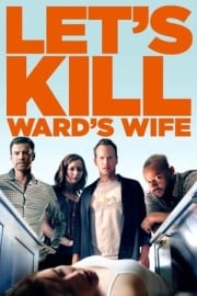 Hadi Ward’ın Karısını Öldürelim film özeti